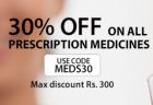 Get Flat 30% OFF on Medicines