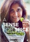 A Sense for Spice: Recipies and Stories from a Konkan Kitchen Paperback