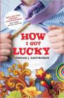 How I Got Lucky Paperback