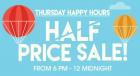 Thursday Happy Hours - Half Price Sale