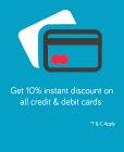 Get 10% Instant Discount on All Credit and Debit cards