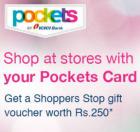 Shop using Pockets Card and Get flat Rs.250 off for Rs. 750.0 at Shopperstop