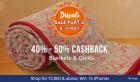 Flat 40% - 50% Cashback On Blankets & Quilts