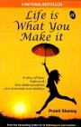 Life is What you Make It  (English, Paperback, Preeti Shenoy