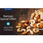 Dry Fruits Extra Upto 50% Cashback